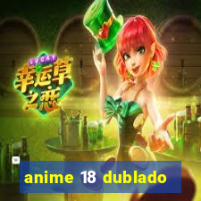 anime 18 dublado